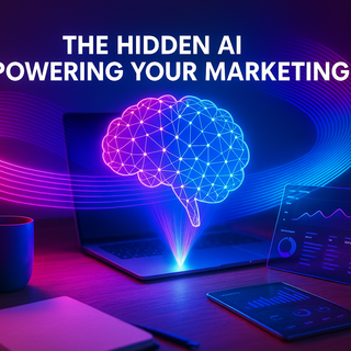 The Hidden AI Powering Your Marketing